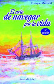 El Arte de navegar por la vida. Mariscal, Enrique