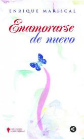 Enamorarse de nuevo. Mariscal, Enrique