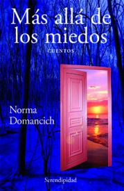 Más alla de los miedos. Domancich, Norma