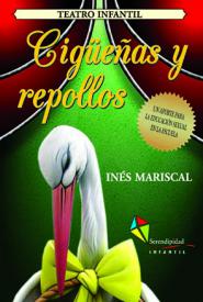 Cigueñas y repollos. Teatro infantil. Mariscal, Inés