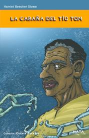 La cabaña del tio Tom. Stowe, Harriet Beecher