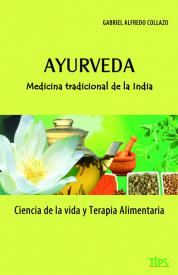 Ayurveda, medicina tradicional de la India.. Collazo, Gabriel