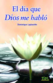El día que Dios me habló. Laplacette, Dominique