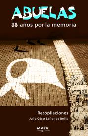 Abuelas 35 años por la memoria. Bellis, Julio La Flor de