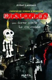 Historias para dormir con la luz encendida. Lambert, Alibel