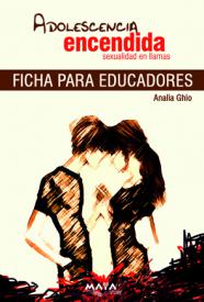 Adolescencia encendida. Ficha educadores. Ghío, Analia