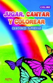 Jugar, cantar y colorear. Celine