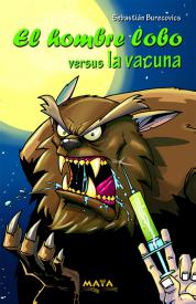El hombre lobo vs la vacuna. Burecovics, Sebastián
