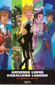 Arsenio Lupin, caballero ladrón. Maurice LeBlanc