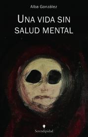 Una vida sin salud mental. Alba González